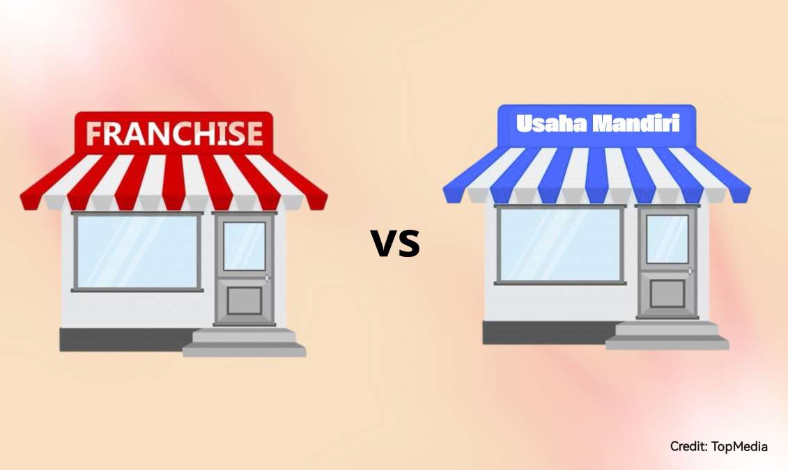 Franchise vs Usaha Mandiri, Mana yang Lebih Menguntungkan?